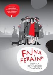 Fajna Ferajna. Autor: Kowaleczko-Szumowska Monika, Chojna-Duch Elżbieta. Dadada.pl Okładka książki Fajna Ferajna