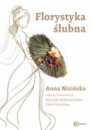 Florystyka ślubna HORTPRESS. Autor: Nizińska Anna. Dadada.pl Okładka książki Florystyka ślubna HORTPRESS