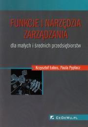 Funkcje i narzędzia zarządzania.... Autor: Krzysztof Łobos, Pypłacz Paula. Dadada.pl Okładka książki Funkcje i narzędzia zarządzania...