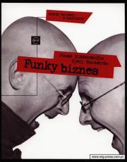 Funky biznes. Autor: Ridderstrale Jonas, Nordstrom Kjell. Dadada.pl Okładka książki Funky biznes