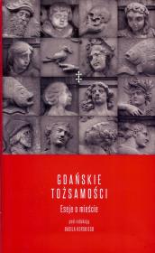 Gdańskie tożsamości. Autor:   Praca zbiorowa. Dadada.pl Okładka książki Gdańskie tożsamości