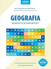 Geografia. Korepetycje maturzysty. wyd.2015. Autor: Dmowski Sławomir. Dadada.pl Okładka książki Geografia. Korepetycje maturzysty. wyd.2015