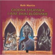 Głodna tygrysica i inne bajki buddyjskie. Autor: Rafe Martin. Dadada.pl Okładka książki Głodna tygrysica i inne bajki buddyjskie