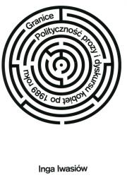 Okładka książki Granice Polityczność prozy i dyskursu kobiet po 1989 roku
