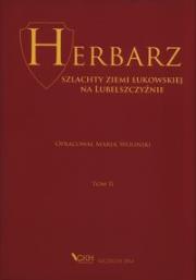 Herbarz szlachty ziemi łukowskiej na Lubelszczyźnie Tom 2. Wydawca: CKH. Dadada.pl Opakowanie Herbarz szlachty ziemi łukowskiej na Lubelszczyźnie Tom 2
