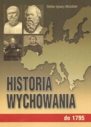 Historia wychowania T.1 do 1795. Autor: paraca zbiorowa. Dadada.pl Okładka książki Historia wychowania T.1 do 1795