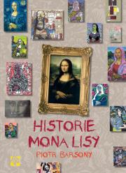 Historie Mona Lizy. Autor: Piotr Barsony. Dadada.pl Okładka książki Historie Mona Lizy