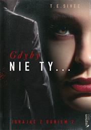 Okładka książki Igrając z ogniem T.2 Gdyby nie Ty...