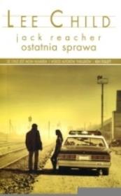 Okładka książki Jack Reacher: Ostatnia sprawa - pocket