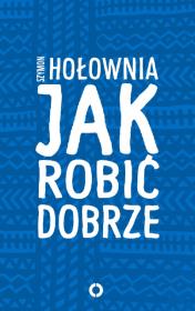 Okładka książki Jak robić dobrze