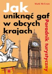 Okładka książki Jak unikąć gaf w obcych krajach. Poradnik turystyczny