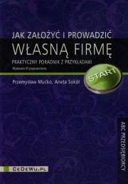 Jak założyć i prowadzić własną firmę w.2015. Autor: Mućko Przemysław, Sokół Aneta. Dadada.pl Okładka książki Jak założyć i prowadzić własną firmę w.2015