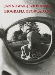 Okładka książki Jan Nowak-Jeziorański. Biografia opowiadana