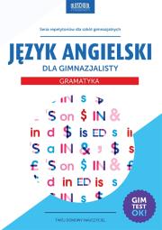 Język angielski dla gimnazjalisty Gramatyka w.2015. Autor: Laskowska Joanna, Bogusławska Joanna. Dadada.pl Okładka książki Język angielski dla gimnazjalisty Gramatyka w.2015