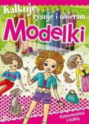 Okładka książki Kalkuję, rysuję i ubieram Modelki