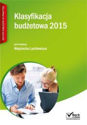 Klasyfikacja budżetowa 2015. Autor: Lachiewicz Wojciech. Dadada.pl Okładka książki Klasyfikacja budżetowa 2015