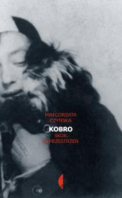 Kobro. Skok w przestrzeń. Autor: Czyńska Małgorzata. Dadada.pl Okładka książki Kobro. Skok w przestrzeń