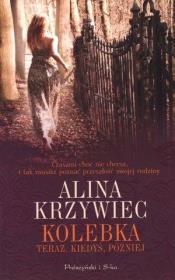 Okładka książki Kolebka teraz kiedyś później