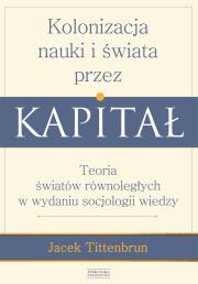 Okładka książki Kolonizacja nauki i świata przez kapitał