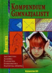 Kompendium gimnazjalisty Matematyka. Autor: Czarnecka Teresa, Lipińska Zofia. Dadada.pl Okładka książki Kompendium gimnazjalisty Matematyka