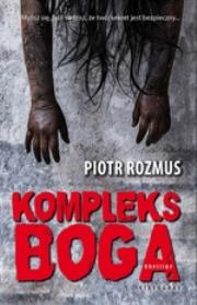 Kompleks boga. Autor: Rozmus Piotr. Dadada.pl Okładka książki Kompleks boga