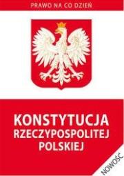 Konstytucja Rzeczypospolitej Polskiej 2015. Autor: praca zbiorowa. Dadada.pl Okładka książki Konstytucja Rzeczypospolitej Polskiej 2015