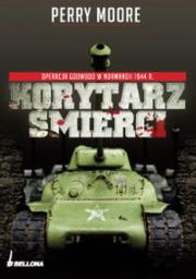 Okładka książki Korytarz śmierci Operacja Goodwood w Normandii 1944