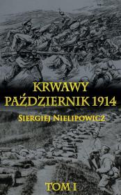 Okładka książki Krwawy październik 1914 T.1