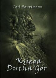 Księga ducha gór. Autor: Hauptmann Carl. Dadada.pl Okładka książki Księga ducha gór
