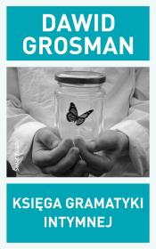 Księga gramatyki intymnej. Autor: Grosman Dawid. Dadada.pl Okładka książki Księga gramatyki intymnej