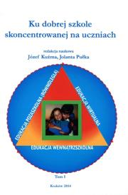 Ku dobrej szkole skoncentrowanej na uczniach. Autor: Kużma Józef, Pułka Jolanta. Dadada.pl Okładka książki Ku dobrej szkole skoncentrowanej na uczniach