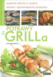 Kuchnia Polska. Potrawy z Grilla. Autor: Staszkiewicz Ewa. Dadada.pl Okładka książki Kuchnia Polska. Potrawy z Grilla