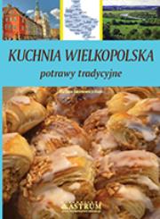 Kuchnia Wielkopolska. Autor: Barbara Jakimowicz-Klein. Dadada.pl Okładka książki Kuchnia Wielkopolska