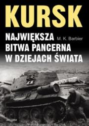 Okładka książki Kursk Największa bitwa pancerna w dziejach świata
