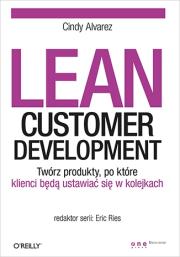 Okładka książki Lean Customer Development. Twórz produkty, po ...