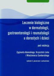 Leczenie biologiczne w dermatologii ... w.2015. Autor: Zygmunt Adamski (red.), Krzysztof Linke (red.). Dadada.pl Okładka książki Leczenie biologiczne w dermatologii ... w.2015
