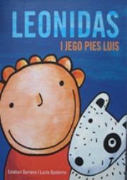 Leonidas i jego pies Luis. Autor: Esteban Serrano, Lucia Spotorno. Dadada.pl Okładka książki Leonidas i jego pies Luis