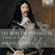 Les Rois De Versailles: Lute Music By Pinel And De Visee. Autor: Miguel Yisrael. Dadada.pl Okładka książki Les Rois De Versailles: Lute Music By Pinel And De Visee