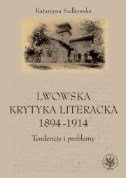 Okładka książki Lwowska krytyka literacka 1894-1914