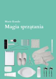 Magia sprzątania. Autor: Marie Kondo. Dadada.pl Okładka książki Magia sprzątania