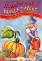 Okładka książki Malowanki. Naklejanki. Naklej, popatrz, pokoloruj