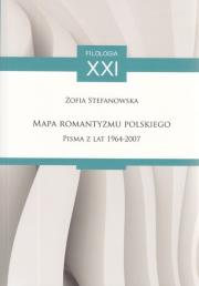Mapa Romantyzmu Polskiego. Autor: Stefanowska Zofia. Dadada.pl Okładka książki Mapa Romantyzmu Polskiego