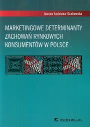 Marketingowe determinanty zachowań rynkowych. Autor: Joanna Łodziana-Grabowska (. Dadada.pl Okładka książki Marketingowe determinanty zachowań rynkowych