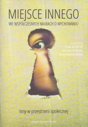 Opakowanie Miejsce Innego we współczesnych naukach o wychowaniu Inny w przestrzeni społecznej