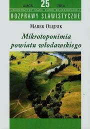 Mikrotoponimia powiatu włodawskiego. Autor: Olejnik Marek. Dadada.pl Okładka książki Mikrotoponimia powiatu włodawskiego
