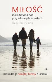 Okładka książki Miłość, która trzyma nas przy zdrowych zmysłach