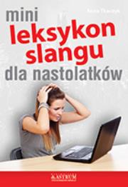 Mini Leksykon slangu dla nastolatków. Autor: Anna Tkaczyk. Dadada.pl Okładka książki Mini Leksykon slangu dla nastolatków
