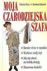 Okładka książki Moja czarodziejska szafa
