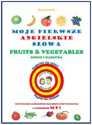 Moje pierwsze angielskie słowa - Owoce i warzywa. Autor: Jewiak Hanna. Dadada.pl Okładka książki Moje pierwsze angielskie słowa - Owoce i warzywa