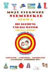 Moje pierwsze niemieckie słowa - Ubrania i pogoda. Autor: Jewiak Hanna. Dadada.pl Okładka książki Moje pierwsze niemieckie słowa - Ubrania i pogoda